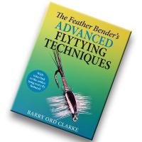 The Feather Bender's Advanced Flytying Techniques by Barry Ord Clarke