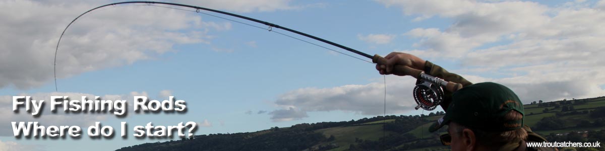 Fly Fishing Rods Beginners Guide - Where do I start?